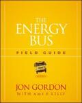 Gordon / Kelly |  The Energy Bus Field Guide | eBook | Sack Fachmedien