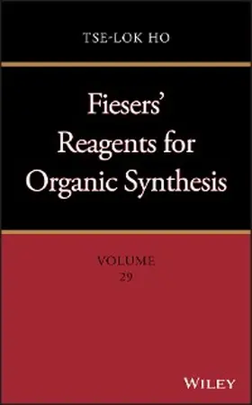 Ho |  Fiesers' Reagents for Organic Synthesis, Volume 29 | eBook | Sack Fachmedien