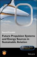 Farokhi |  Future Propulsion Systems and Energy Sources in Sustainable Aviation | eBook | Sack Fachmedien