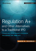 Feldman |  Regulation A+ and Other Alternatives to a Traditional IPO | Buch |  Sack Fachmedien