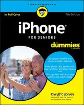 Spivey | iPhone For Seniors For Dummies | Buch | 978-1-119-41716-3 | sack.de