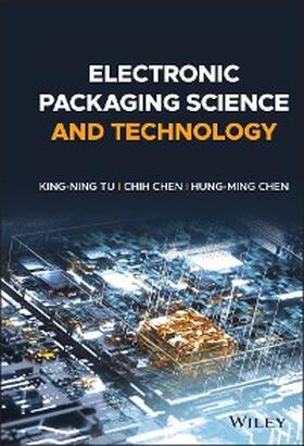 Tu / Chen |  Electronic Packaging Science and Technology | eBook | Sack Fachmedien