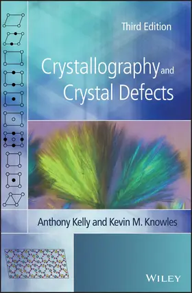 Kelly / Knowles | Crystallography and Crystal Defects | Buch | 978-1-119-42017-0 | www.sack.de