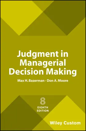 Moore / Bazerman |  Judgment in Managerial Decision Making, 8e Custom Edition | Buch |  Sack Fachmedien