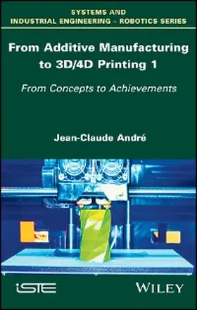 Andre |  From Additive Manufacturing to 3D/4D Printing 1 | eBook | Sack Fachmedien
