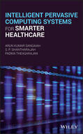 Sangaiah / Shantharajah / Theagarajan |  Intelligent Pervasive Computing Systems for Smarter Healthcare | Buch |  Sack Fachmedien