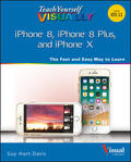 Hart-Davis |  Teach Yourself VISUALLY iPhone 8, iPhone 8 Plus, and iPhone X | eBook | Sack Fachmedien
