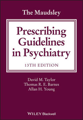 Taylor / Barnes / Young | Taylor, D: The Maudsley Prescribing Guidelines in Psychiatry | Buch | 978-1-119-44260-8 | sack.de