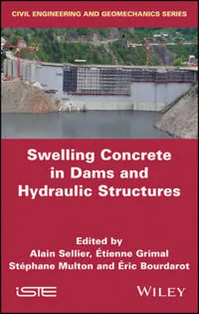 Sellier / Grimal / Multon |  Swelling Concrete in Dams and Hydraulic Structures | eBook | Sack Fachmedien
