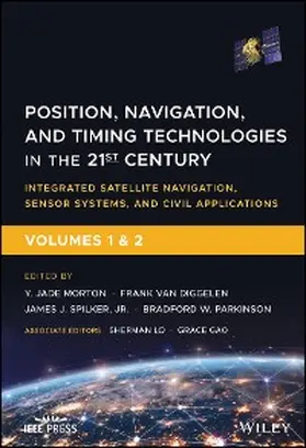 Morton / Diggelen / Spilker | Position, Navigation, and Timing Technologies in the 21st Century | E-Book | sack.de