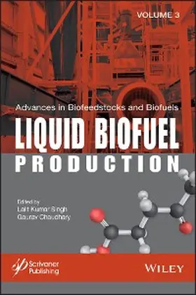 Singh / Chaudhary |  Advances in Biofeedstocks and Biofuels, Volume 3, Liquid Biofuel Production | eBook | Sack Fachmedien