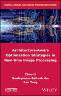 Li / Balla-Arabe / Yang |  Architecture-Aware Optimization Strategies in Real-time Image Processing | eBook | Sack Fachmedien
