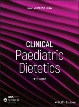 Shaw | Clinical Paediatric Dietetics | E-Book | sack.de