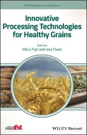 Pojic / Tiwari |  Innovative Processing Technologies for Healthy Grains | eBook | Sack Fachmedien