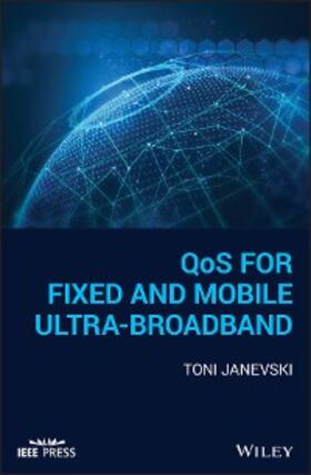 Janevski |  QoS for Fixed and Mobile Ultra-Broadband | eBook | Sack Fachmedien
