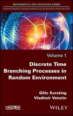 Kersting / Vatutin |  Discrete Time Branching Processes in Random Environment | eBook | Sack Fachmedien