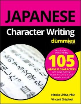 Chiba / Grepinet |  Japanese Character Writing For Dummies | eBook | Sack Fachmedien