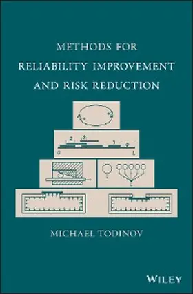 Todinov |  Methods for Reliability Improvement and Risk Reduction | eBook | Sack Fachmedien