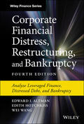 Altman / Hotchkiss / Wang |  Corporate Financial Distress, Restructuring, and Bankruptcy | Buch |  Sack Fachmedien