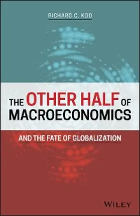 Koo |  The Other Half of Macroeconomics and the Fate of Globalization | eBook | Sack Fachmedien