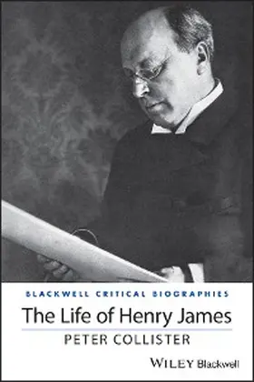 Collister | The Life of Henry James | E-Book | sack.de