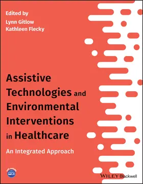 Gitlow / Flecky |  Assistive Technologies and Environmental Interventions in Healthcare | Buch |  Sack Fachmedien
