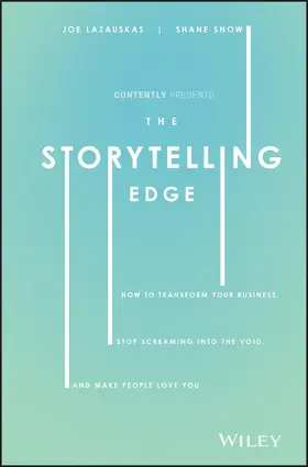 Snow / Lazauskas / Contently, Inc. | The Storytelling Edge | Buch | 978-1-119-48335-9 | www.sack.de
