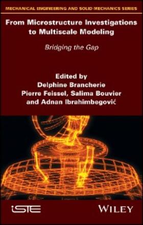 Brancherie / Feissel / Bouvier |  From Microstructure Investigations to Multiscale Modeling | eBook | Sack Fachmedien