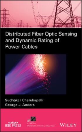 Cherukupalli / Anders | Distributed Fiber Optic Sensing and Dynamic Rating of Power Cables | E-Book | sack.de