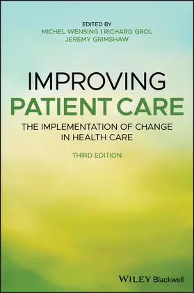 Wensing / Grol / Grimshaw |  Improving Patient Care | Buch |  Sack Fachmedien