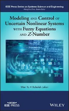 Yu / Jafari |  Modeling and Control of Uncertain Nonlinear Systems with Fuzzy Equations and Z-Number | eBook | Sack Fachmedien