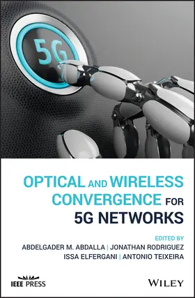 Abdalla / Rodriguez / Elfergani |  Optical and Wireless Convergence for 5g Networks | Buch |  Sack Fachmedien