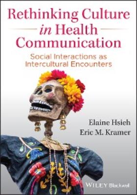 Hsieh / Kramer |  Rethinking Culture in Health Communication | eBook | Sack Fachmedien