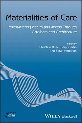 Buse / Martin / Nettleton | Materialities of Care | Buch | 978-1-119-49973-2 | sack.de