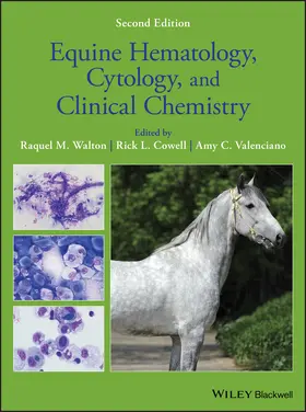 Walton / Cowell / Valenciano |  Equine Hematology, Cytology, and Clinical Chemistry | Buch |  Sack Fachmedien