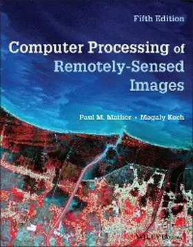 Mather / Koch |  Computer Processing of Remotely-Sensed Images | eBook | Sack Fachmedien