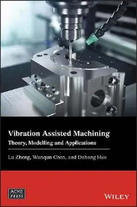 Zheng / Chen / Huo |  Vibration Assisted Machining | eBook | Sack Fachmedien