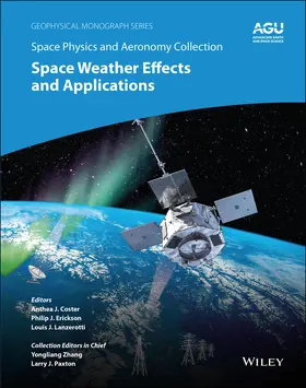 Coster / Erickson / Lanzerotti | Space Physics and Aeronomy, Space Weather Effects and Applications | Buch | 978-1-119-50757-4 | sack.de