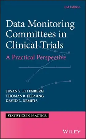 Ellenberg / Fleming / Demets |  Data Monitoring Committees in Clinical Trials | eBook | Sack Fachmedien