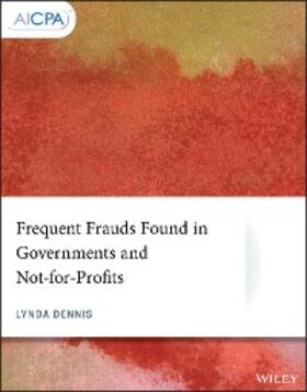 Dennis | Frequent Frauds Found in Governments and Not-for-Profits | E-Book | www.sack.de