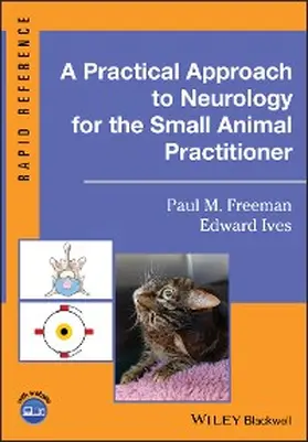 Freeman / Ives | A Practical Approach to Neurology for the Small Animal Practitioner | E-Book | www.sack.de