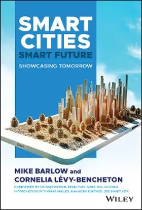 Barlow / Levy-Bencheton |  Smart Cities, Smart Future | eBook | Sack Fachmedien