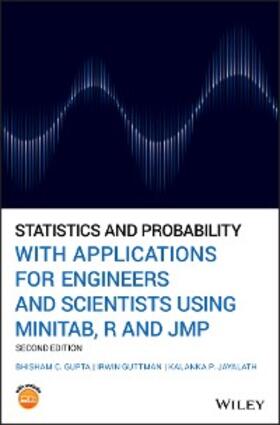 Gupta / Guttman / Jayalath |  Statistics and Probability with Applications for Engineers and Scientists Using MINITAB, R and JMP | eBook | Sack Fachmedien