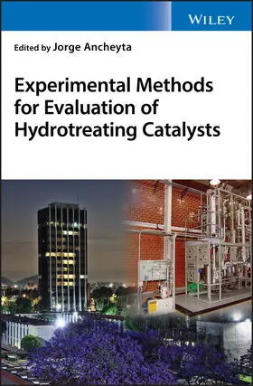 Ancheyta |  Experimental Methods for Evaluation of Hydrotreating Catalysts | Buch |  Sack Fachmedien