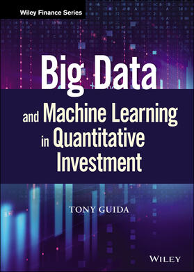 Guida | Big Data and Machine Learning in Quantitative Investment | Buch | 978-1-119-52219-5 | sack.de