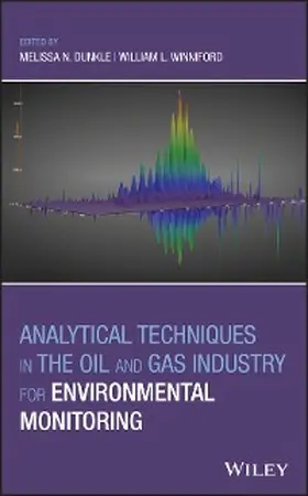 Dunkle / Winniford | Analytical Techniques in the Oil and Gas Industry for Environmental Monitoring | E-Book | www.sack.de