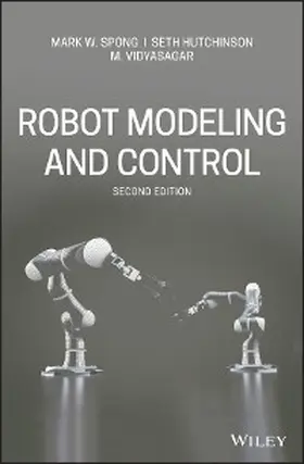Spong / Hutchinson / Vidyasagar |  Robot Modeling and Control | eBook | Sack Fachmedien