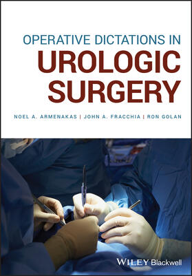 Armenakas / Fracchia / Golan | Operative Dictations in Urologic Surgery | Buch | 978-1-119-52431-1 | sack.de