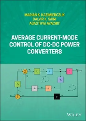 Kazimierczuk / Saini / Ayachit |  Average Current-Mode Control of DC-DC Power Converters | eBook | Sack Fachmedien