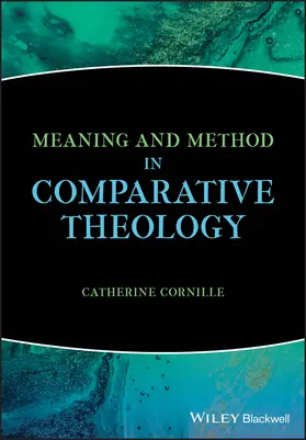 Cornille |  Meaning and Method in Comparative Theology | Buch |  Sack Fachmedien